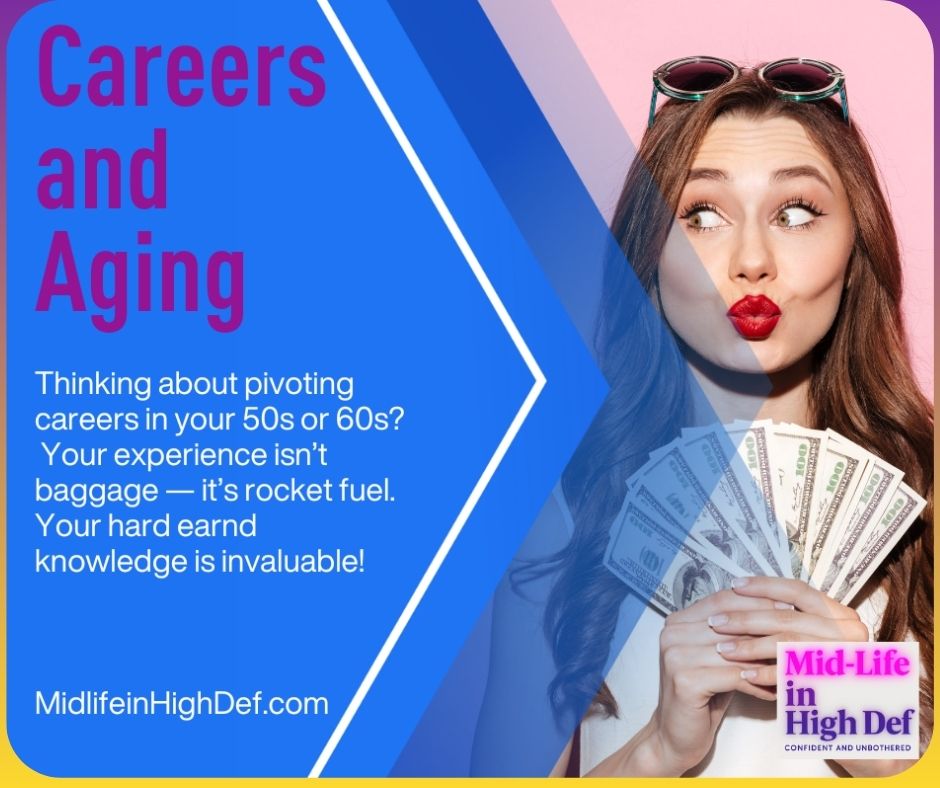 Careers and Aging - Pivoting in 50s or 60s