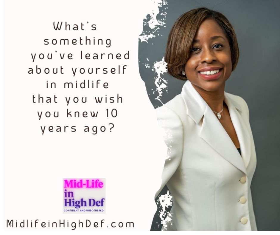 What is something you learned about yourself in midlife